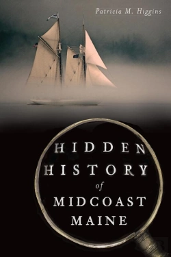 Bertrand.pt - Hidden History Of Midcoast Maine