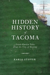 Hidden History Of Tacoma