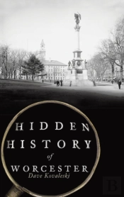 Hidden History Of Worcester