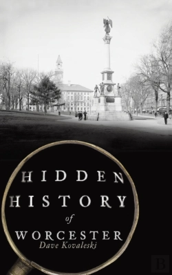 Bertrand.pt - Hidden History Of Worcester