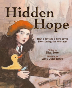Bertrand.pt - Hidden Hope : How A Toy And A Hero Saved Lives During The Holocaust