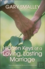Hidden Keys Of A Loving Lasting Marriage