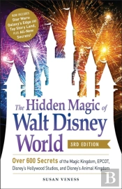 Hidden Magic Of Walt Disney World, 3rd Edition