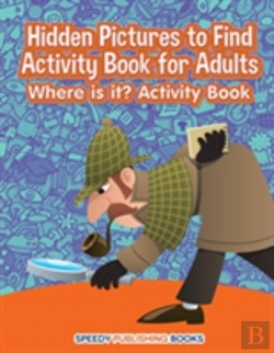 Bertrand.pt - Hidden Pictures To Find Activity Book For Adults