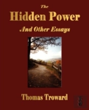 Hidden Power And Other Papers On Mental Science