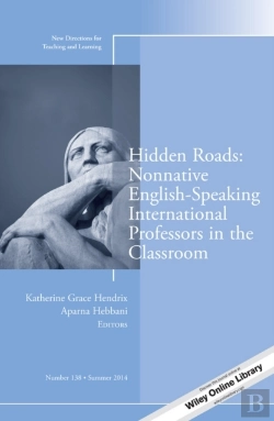 Bertrand.pt - Hidden Roads: Nonnative English-Speaking International Professors In The Classroom
