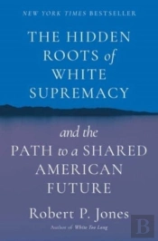 Hidden Roots Of White Supremacy