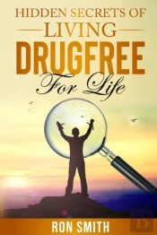 Hidden Secrets Of Living Drugfree Forlife