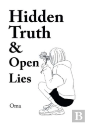 Hidden Truth & Open Lies