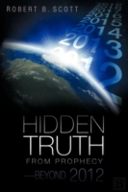 Bertrand.pt - Hidden Truth From Prophecy-Beyond 2012