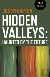 Hidden Valleys: Haunted By The Future