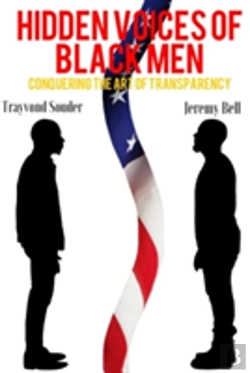 Bertrand.pt - Hidden Voices Of Black Men: Conquering The Art Of Transparency