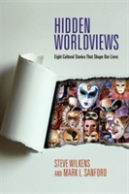Hidden Worldviews Â€“ Eight Cultural Stories That Shape Our Lives