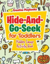 Hide-And-Go-Seek For Toddlers Hidden Image Activity Book