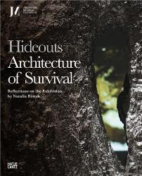 Hideouts: Architecture Of Survival