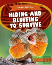 Hiding And Bluffing To Survive