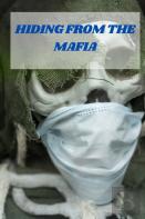 Hiding From The Mafia