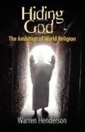 Hiding God - The Ambition Of World Religion