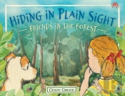 Hiding In Plain Sight - Friends In The Forest