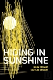 Hiding In Sunshine