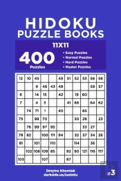Hidoku Puzzle Books - 400 Easy To Master Puzzles 11x11 (Volume 3)