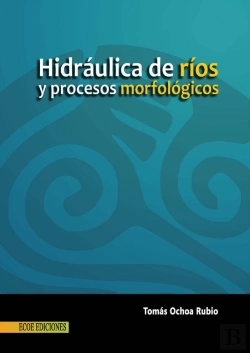 Bertrand.pt - Hidráulica De Ríos Y Procesos Morfológicos