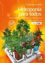 Hidroponia Para Todos : Todo Sobre La Horticultura En Casa
