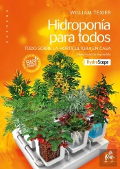 Hidroponia Para Todos : Todo Sobre La Horticultura En Casa