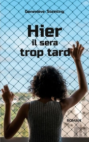 Hier Il Sera Trop Tard