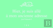 Hier, Je Suis Allé À Mon Ancienne Adresse