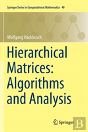 Hierarchical Matrices: Algorithms And Analysis