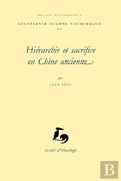 Hiérarchie Et Sacrifice En Chine Ancienne