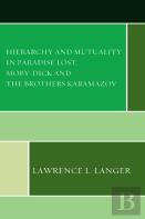 Hierarchy And Mutuality In Paradise Lost, Moby-Dick And The Brothers Karamazov
