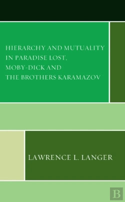 Bertrand.pt - Hierarchy And Mutuality In Paradise Lost, Moby-Dick And The Brothers Karamazov