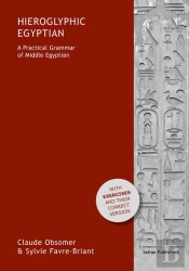 Hieroglyphic Egyptian. A Practical Grammar Of Middle Egyptian