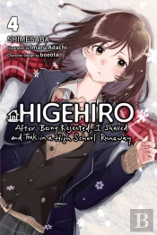 Higehiro: After Being Rejected, I Shaved And Took In A High School Runaway, Vol. 4 (Light Novel)