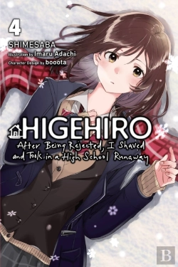 Bertrand.pt - Higehiro: After Being Rejected, I Shaved And Took In A High School Runaway, Vol. 4 (Light Novel)