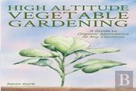 High Altitude Vegetable Gardening