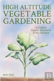 High Altitude Vegetable Gardening