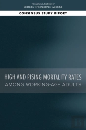High And Rising Mortality Rates Among Working-Age Adults