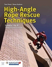 High-Angle Rope Rescue Techniques: Levels I  &  Ii