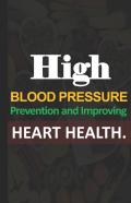 High BlãÂ¾ÃÂ¾D PrãÂµÃ‘Â€¢Ã‘Â€¢UrãÂµ Prevention  And Improving  Heart Health