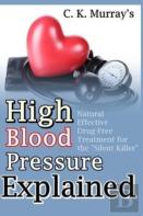 High Blood Pressure Explained