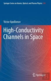 High-Conductivity Channels In Space