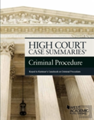 High Court Case Summaries On Criminal Procedure, Keyed To Kamisar