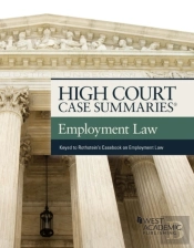 High Court Case Summaries On Employment Law, Keyed To Rothstein
