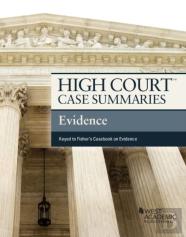 High Court Case Summaries On Evidence, Keyed To Fisher