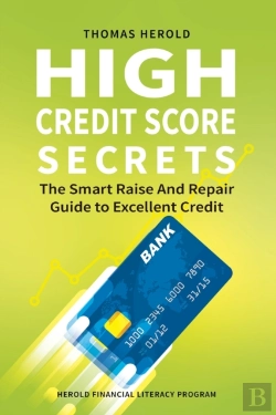 Bertrand.pt - High Credit Score Secrets - The Smart Raise And Repair Guide To Excellent Credit