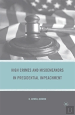 Bertrand.pt - High Crimes And Misdemeanors In Presidential Impeachment