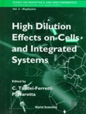 High Dilution Effects On Cells And Integrated Systems - Proceedings Of The International School Of Biophysics